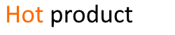 Hot porduct